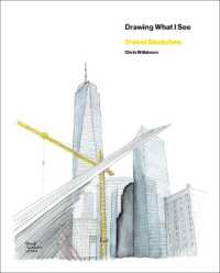 Chris Wilkinson; Drawing What I See : Travel Sketches