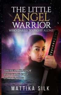 The Little Angel Warrior Who Dared to Fight Alone : There's a Kind of Love That God Only Knows