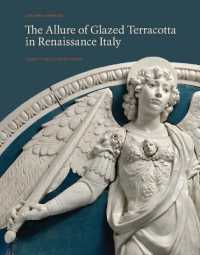 The Allure of Glazed Terracotta in Renaissance Italy