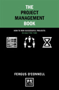 The Project Management Book : How to run successful projects in half the time (Concise Advice)