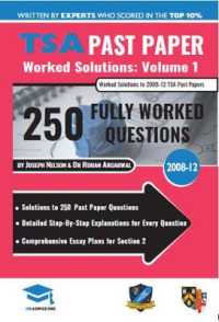 TSA Past Paper Worked Solutions Volume One : 2008 -12, Detailed Step-By-Step Explanations for over 250 Questions, Comprehensive Section 2 Essay Plans, Thinking Skills Assessment, UniAdmissions