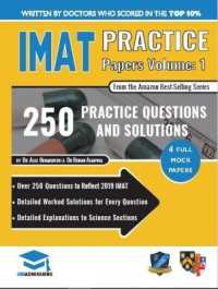 IMAT Practice Papers Volume One : 4 Full Papers with Fully Worked Solutions for the International Medical Admissions Test, 2019 Edition