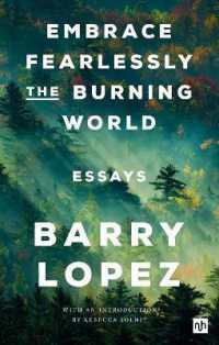 Embrace Fearlessly the Burning World : Essays