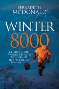 Winter 8000 : Climbing the world's highest mountains in the coldest season