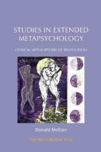 Studies in Extended Metapsychology : Clinical Applications of Bion's ideas