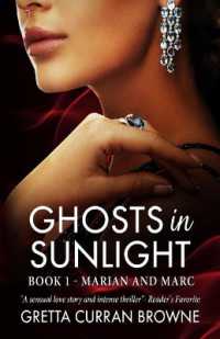 Ghosts in Sunlight : Book 1 - Marian and Marc (a Sensuous Love Story and an Intense Thriller) (Ghosts in Sunlight)