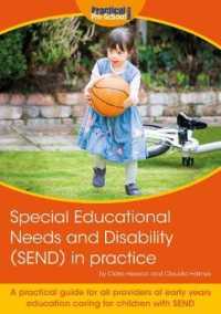 Special Educational Needs and Disability (SEND) in practice : A practical guide for all providers of early years education caring for children with SEND （3RD）
