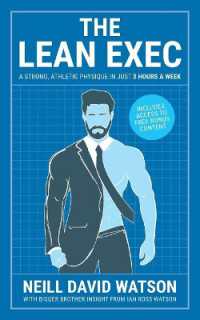 The Lean Exec : A Strong, Athletic Physique in Just 3 Hours a Week