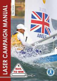 The Laser Campaign Manual : Top Tips from the World's Most Successful Olympic Sailor (Sail to Win) （2ND）
