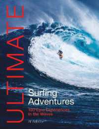 Ultimate Surfing Adventures : 100 Epic Experiences in the Waves (Ultimate Adventures) （2ND）