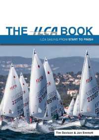 The ILCA Book : Ilca Sailing from Start to Finish (Start to Finish)