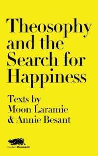Theosophy and the Search for Happiness : Texts by Moon Laramie & Annie Besant (Modern Theosophy)