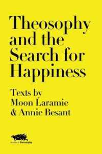 Theosophy and the Search for Happiness : Texts by Moon Laramie & Annie Besant (Modern Theosophy)