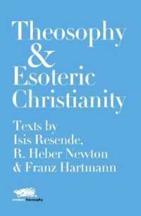 Theosophy and Esoteric Christianity : Texts by Isis Resende, R. Heber Newton and Franz Hartmann (Modern Theosophy)