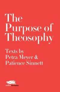 The Purpose of Theosophy: Texts by Petra Meyer and Patience Sinnett (Modern Theosophy)