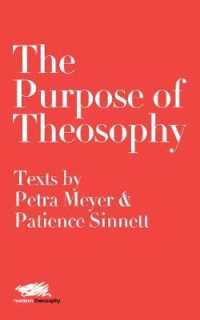 The Purpose of Theosophy: Texts by Petra Meyer and Patience Sinnett (Modern Theosophy)