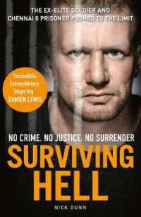 Surviving Hell : The brutal true story of a Chennai Six prisoner -- Paperback / softback