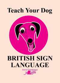 Teach Your Dog British Sign Language (Teach Your Dog)