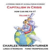 Capitalism in Crisis (Volume 2) : How can we fix it?