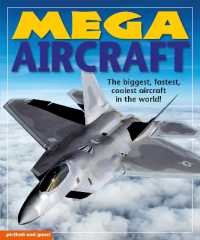 Mega Aircraft : The biggest,fastest, coolest aircraft in the world (Mega Books)