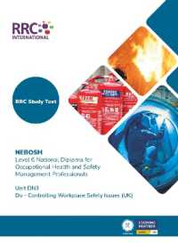 RRC Study Text: NEBOSH Level 6 National Diploma for Occupational Health and Safety Management Professionals : Unit DN3: Do - Controlling Workplace Safety Issues (UK) (Rrc Nebosh Study Texts)