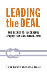 Leading the Deal : The Secret to Successful Acquisition and Integration