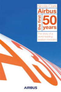 Airbus : The First 50 Years: the Story of a World-leading Aviation Innovator