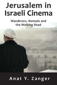 Jerusalem in Israeli Cinema : Wanderers, Nomads and the Walking Dead