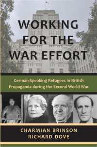 Working for the War Effort : German-Speaking Refugees in British Propaganda during the Second World War