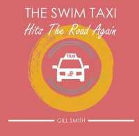 The Swim Taxi Hits the Road Again (The Swim Taxi Hits the Road)