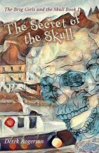 The Secret of the Skull : The Brig Girls and the Skull Book 1 (The Brig Girls and the Skull)