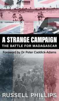A Strange Campaign The Battle For Madagascar Phillips Russell Caddick Adams Peter Frw 紀伊國屋書店ウェブストア オンライン書店 本 雑誌の通販 電子書籍ストア