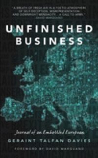 Unfinished Business : Journal of an Embattled European