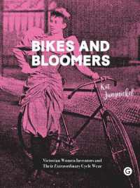 Bikes and Bloomers: Victorian Women Inventors and Their Extraordinary Cycle Wear