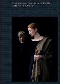 Artfully Dressed: Women in the Art World : Portraits by Carla van de Puttelaar