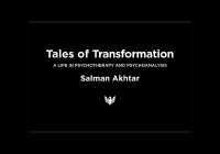 Tales of Transformation : A Life in Psychotherapy and Psychoanalysis