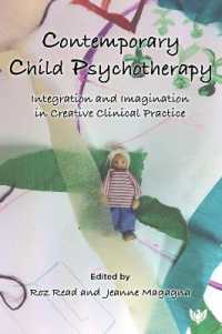 Contemporary Child Psychotherapy : Integration and Imagination in Creative Clinical Practice
