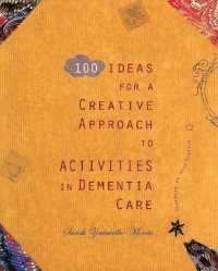100 Ideas for a Creative Approach to Activities in Dementia Care （2ND）