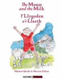The Mouse and the Milk/ y Llygoden a'r Llaeth