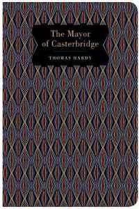 The Mayor of Casterbridge. (Chiltern Classic)
