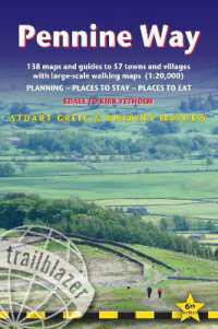 Pennine Way - guide and maps to 57 towns and villages with large-scale walking maps (1:20 000) : Edale to Kirk Yetholm - Planning, places to stay and places to eat （6TH）