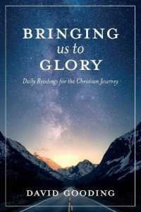 Bringing Us To Glory: Daily Readings for the Christian Journey (Myrtlefield Devotionals") 〈1〉