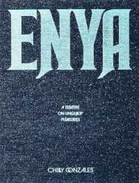 Enya: a Treatise on Unguilty Pleasures - Chilly Gonzales