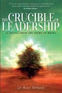 The Crucible of Leadership : Learning from the Story of Moses