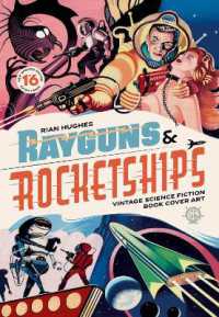 Rayguns and Rocketships: Revised Edition : Vintage Science Fiction Book Cover Art （2ND）