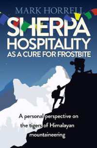 Sherpa Hospitality as a Cure for Frostbite : A personal perspective on the tigers of Himalayan mountaineering