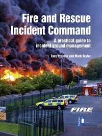 Fire and Rescue Incident Command : A practical guide to incident ground management