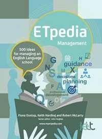ETpedia Management : 500 ideas for managing an English language school (Etpedia) （Spiral）