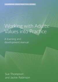 Working with Adults: Values into Practice : A Learning and Development Manual (2nd Edition) (Learning from Practice) （2ND Spiral）