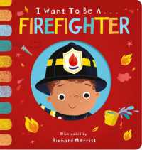 I Want to be a Firefighter (I Want to be...) （Board Book）